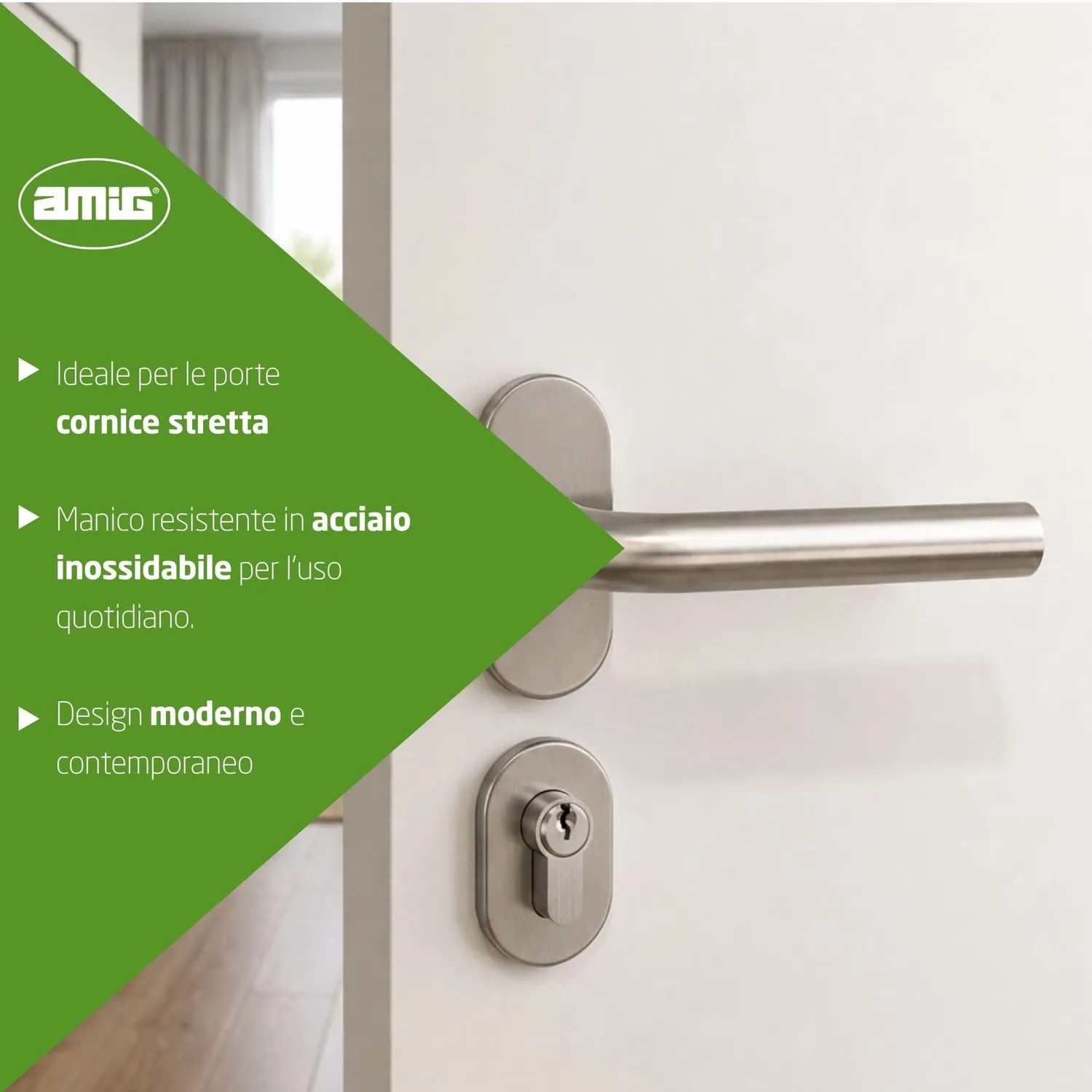 Amig Modello 4 O set maniglie porte inox opaco